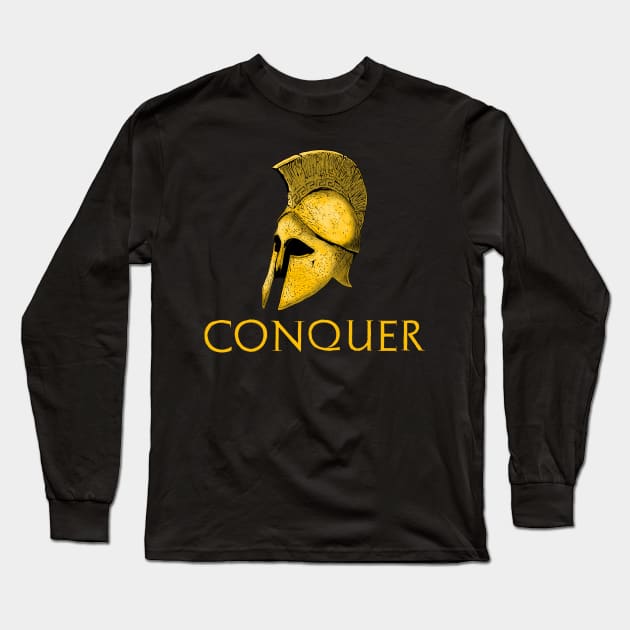 Motivational Ancient Greek History Spartan Helmet - Conquer Long Sleeve T-Shirt by Styr Designs